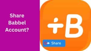 can you share a babbel account with family and friends?